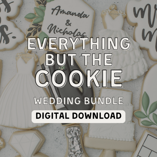 Everything But The Cookie - Wedding Bundle DIGITAL DOWNLOAD