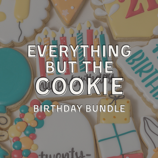 Everything But The Cookie - Birthday Bundle