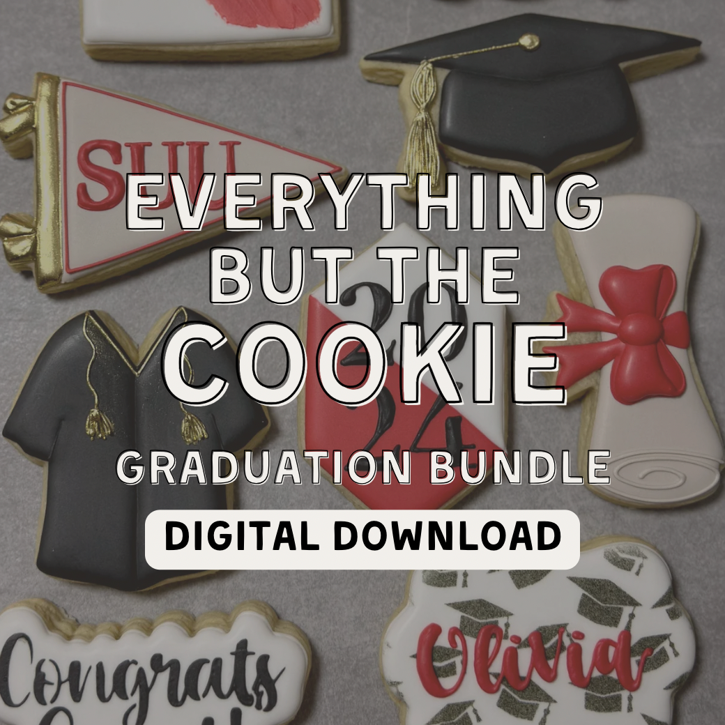 Everything But The Cookie - Graduation Bundle DIGITAL DOWNLOAD