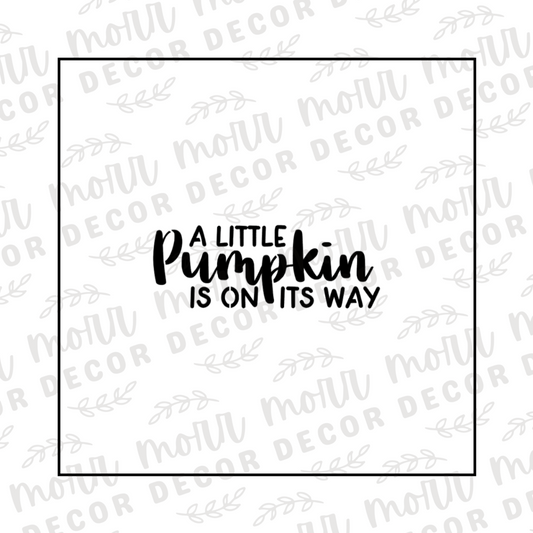 A Little Pumpkin is On its Way Cookie Stencil | Halloween Baby Shower Stencil