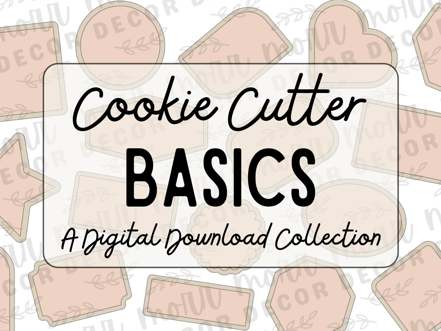 Cookie Cutter Basics Collection- DIGITAL DOWNLOAD | Cookie Cutter Digital Download STL File