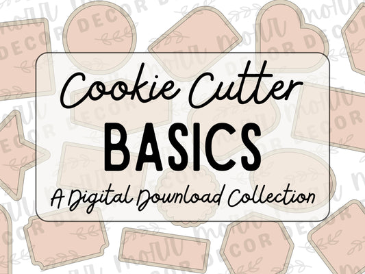 Cookie Cutter Basics Collection- DIGITAL DOWNLOAD | Cookie Cutter Digital Download STL File