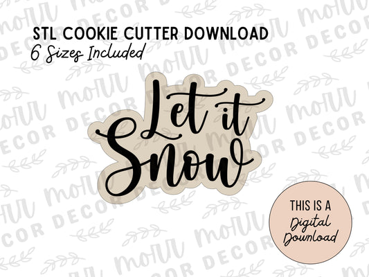 Let it Snow Cookie Cutter Digital Download | Christmas STL File Download | Holiday Cookie Cutter File Download