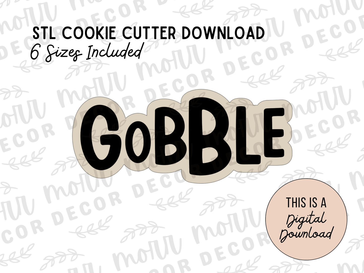 Gobble Cookie Cutter Digital Download | Thanksgiving STL File Download | Holiday Cookie Cutter File Download