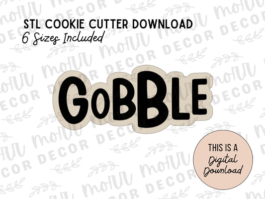 Gobble Cookie Cutter Digital Download | Thanksgiving STL File Download | Holiday Cookie Cutter File Download