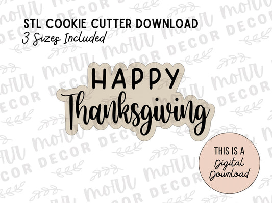 Happy Thanksgiving Cookie Cutter Digital Download | Thanksgiving STL File Download | Holiday Cookie Cutter File Download