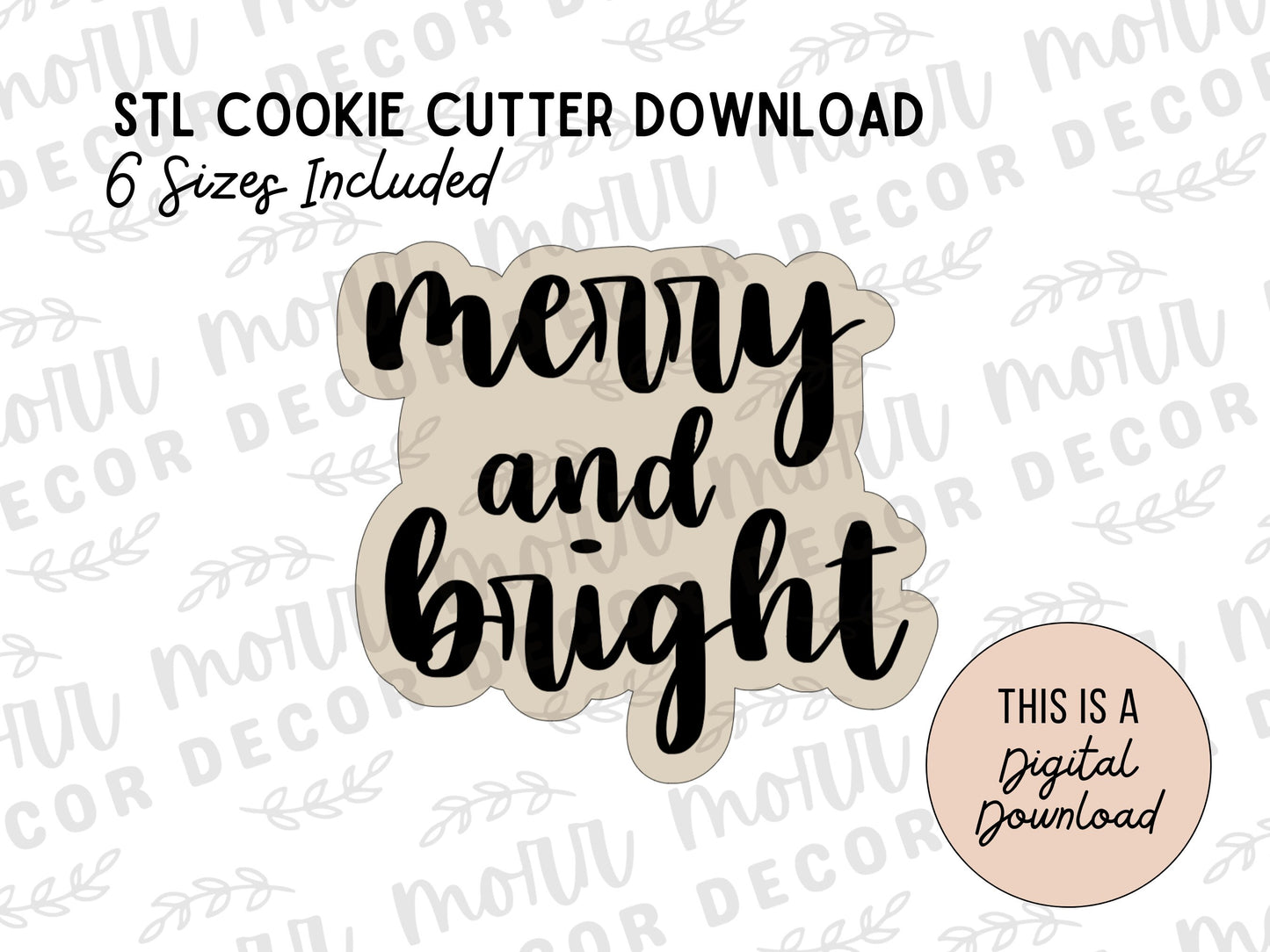 Merry and Bright Cookie Cutter Digital Download | Christmas STL File Download | Holiday Cookie Cutter File Download | Merry + Bright Script