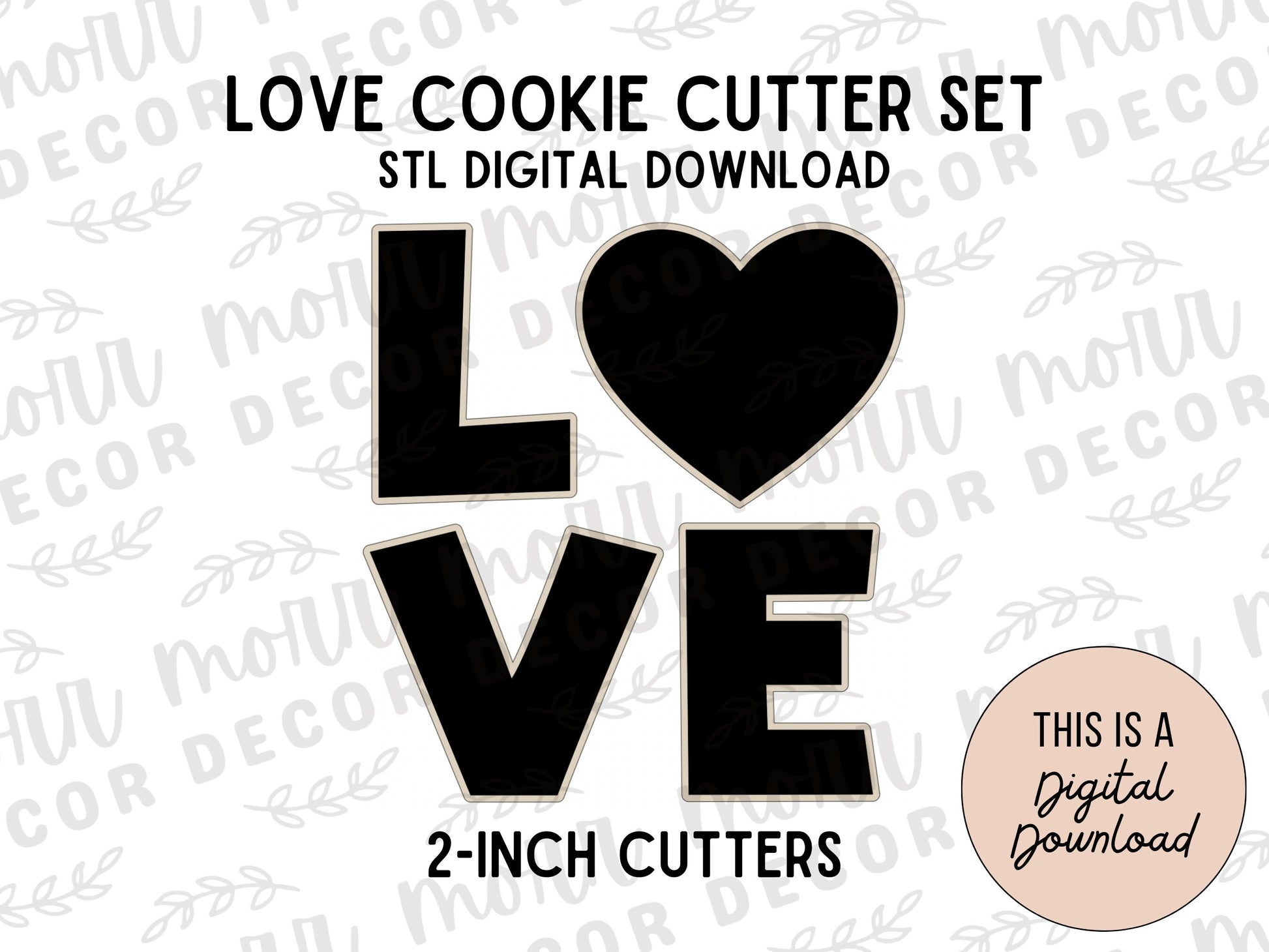 LOVE Cookie Cutter Set- Digital Download | Valentine's Day STL File Download | Holiday Cookie Cutter File Download